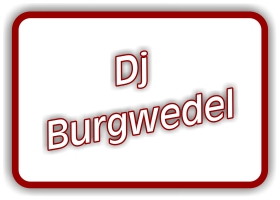 dj burgwedel